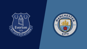 Nhận Định Trận Đấu Sắp Diễn Ra Everton vs Manchester City