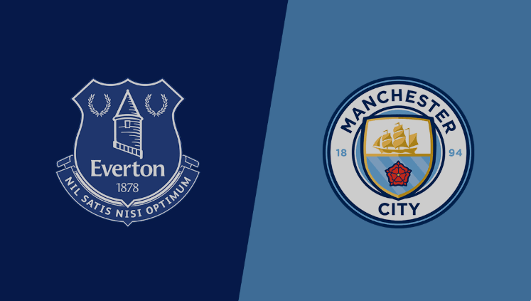 Nhận Định Trận Đấu Sắp Diễn Ra Everton vs Manchester City