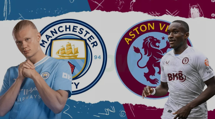 Lịch sử đối đầu Manchester City vs Aston Villa
